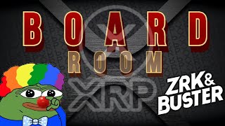 XRP BOARDROOM with ZRK amp BUSTER [upl. by Ilak513]