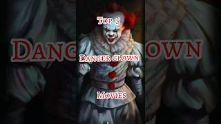 Top 5 danger clown movies 🤯😱 youtubeshorts ytshorts shorts [upl. by Roberson]