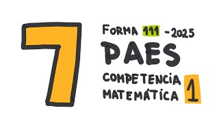 Pregunta 7  PAES Competencia Matemática M1 2024  Admisión 2025 [upl. by Kliber]