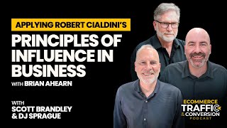 Applying Robert Cialdini’s Principles of Influence in Business with Brian Ahearn [upl. by Eelsha]