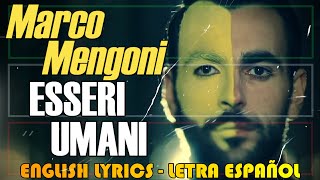 ESSERI UMANI  Marco Mengoni 2015 Letra Español English Lyrics Testo italiano [upl. by Jeffries819]