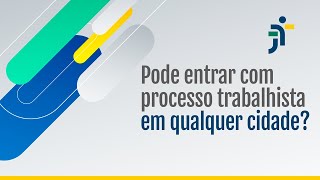 Pode entrar com processo trabalhista em qualquer cidade [upl. by Eellah]