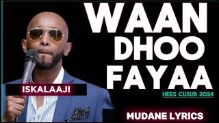 ISKALAAJI  Waan Dhoofaya  HEES CUSUB  OFFICIAL MUSIC VIDEO 2024 [upl. by Orelee597]