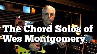 The Chord Solos of Wes Montgomery  Techniques and Concepts [upl. by Gwenette]