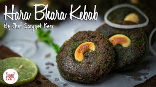 Hara Bhara Kebab Recipe  Chef Sanjyot Keer [upl. by Canica]