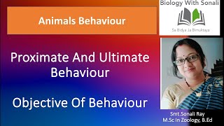 Proximate And Ultimate Behaviour  Objective Of Behaviour  BSc 5th semester  Animals Behaviour [upl. by Bettzel301]