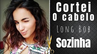 Como cortar o cabelo Long Bob SOZINHA [upl. by Xyno685]