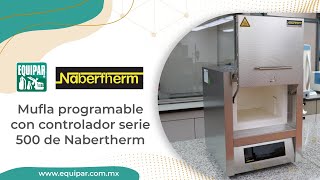 Mufla programable con controlador serie 500 de Nabertherm [upl. by Lenette]