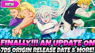 FINALLY BOIS WE GOT A BRAND NEW UPDATE ON THE 7DS ORIGIN RELEASE DATE amp MORE NEW INFO [upl. by Shugart]