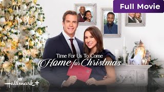 Time For Us To Come Home For Christmas  Free Full Hallmark Movie  Hallmark [upl. by Ynelram]