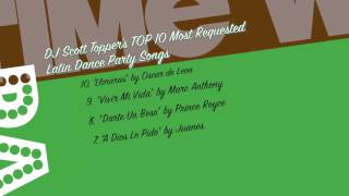 Top 10 Most Requested Latin Dance Party Songs with DJ Scott Topper [upl. by Ayote]