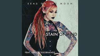 Stain of mind feat Lena Scissorhands [upl. by Danica481]