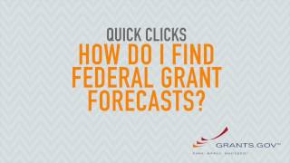 Quick Clicks How Do I Find Federal Grant Forecasts [upl. by Obola]