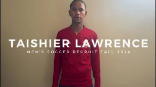 Taishier Lawrence  USA University Mens Soccer Recruit Fall 2024 Freshman [upl. by Jat]