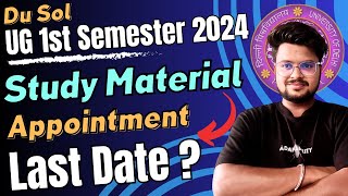 Deadline Alert DU SOL 1st Semester Study Material Appointment LAST DATE 2024 Dont Miss Out [upl. by Jimmie]