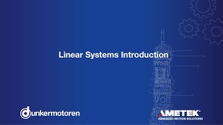 Dunkermotoren  EN Linear Systems Introduction [upl. by Havelock]