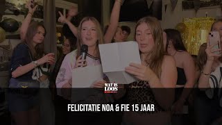 FELICITATIE NOA amp FIE 15 JAAR [upl. by Cristal389]