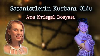 Satanistlerin Kurbanı Oldu Ana Kriegel Dosyası [upl. by Errehs117]