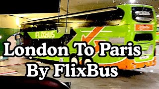 London To Paris By FlixBus amp Ferry 2023 [upl. by Nisse]