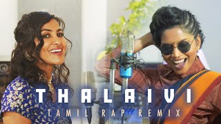 Vidya Vox ft Navz47  quotThalaiviquot Tamil Rap Remix [upl. by Townshend259]