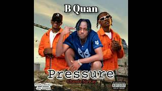 B Quan Phamaika  ft  Chanda Na Kay  Pressure Official Audio Produced by Jay Swagg [upl. by Afatsum]