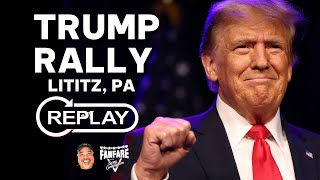 WATCH FULL REPLAY Trump Rally In Lititz Pennsylvania Lets Go To Church This Morning [upl. by Shayna16]