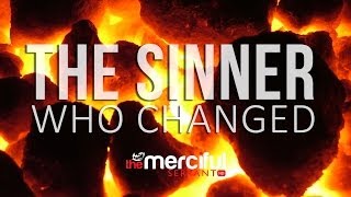 The Sinner Who Changed  True Story  MercifulServant [upl. by Devinna]