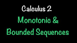 Monotonic and Bounded Sequences  Calculus 2  Math with Professor V [upl. by Enier807]