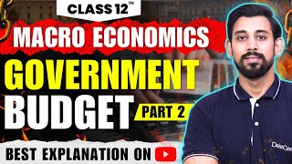 Government Budget and the economy  Macroeconomics  Class 12  chapter 10  Part 2 [upl. by Eocsor]