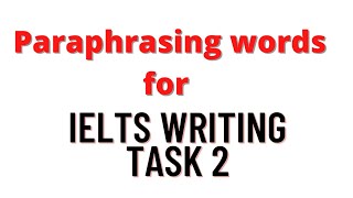 Paraphrasing words for IELTS writing task 2 paraphrasing IELTS [upl. by Annaear]