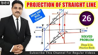 PROJECTION OF STRAIGHT LINE IN ENGINEERING DRAWING IN HINDI SOLVED PROBLEM 26 [upl. by Anirbus700]