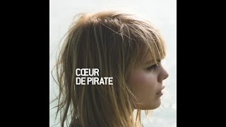 Cœur de pirate  Intermission Version officielle [upl. by Eidur]