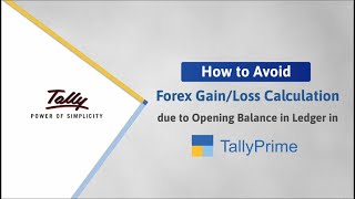 How to Avoid Forex GainLoss Calculation Due to Opening Balance in Ledger in TallyPrime  TallyHelp [upl. by Ahsenek]