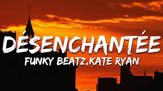 Funky Beatz Kate Ryan  Désenchantée ParolesLyrics [upl. by Micheil]