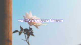 vennila chandana kinnam  s l o w e d  r e v e r b   lilvibe [upl. by Eniliuqcaj]