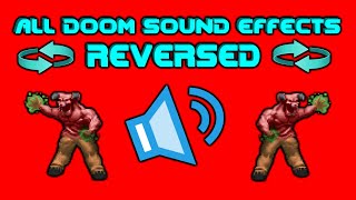 All DOOM Sound Effects Reversed [upl. by Dulcine463]