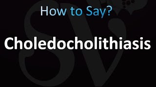 How to Pronounce Choledocholithiasis correctly [upl. by Nadual]