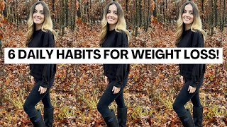 6 Daily Weight Loss Habits that Helped me Lose 30 Pounds [upl. by Carree]