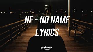 NF  NO NAME Lyrics [upl. by Nylrem]