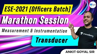 Marathon Session on Transducer  Measurement amp Instrumentation  ESE  2021  Ankit Goyal [upl. by Ehcropal]