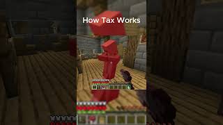 How tax works minecraft memes [upl. by Weinstein543]