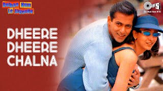 Dheere Dheere Chalna  Dulhan Hum Le Jayenge  Salman amp Karisma  Alka Yagnik amp Sonu Nigam [upl. by Laurie836]