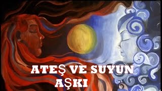 ateş ve su ateş ile suyun aşkı can yücel [upl. by Sewoll535]