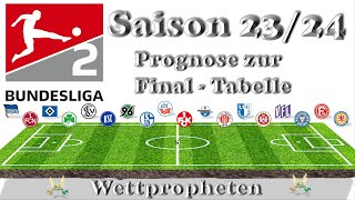 2 Bundesliga Saison 2324 Prognose Final  Tabelle wer hält die 2 Liga wer steigt auf und wer ab [upl. by Sivraj]