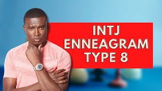 INTJ Enneagram Type 8Personality Types [upl. by Ataner]