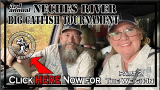 Neches River Big Catfish Tournament  3rd Annual Part 2 of 2 [upl. by Yesnnyl831]