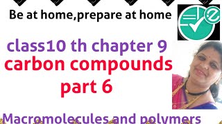 carbon compounds  part 6  macromolecules and polymer  class 10th  chapter 9 [upl. by Avahc]