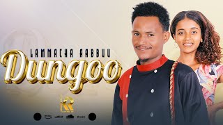 Lammacha Aabbuu quotDungooquot New Ethiopian Oromo Music 2024 official video [upl. by Yrrep650]