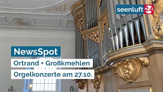 NewsSpot Ortrand  Großkmehlen  Orgelkonzerte am 2710 [upl. by Atnoid]