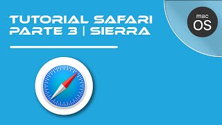 37 Tutorial Safari parte 3  macOS Sierra [upl. by Noe]